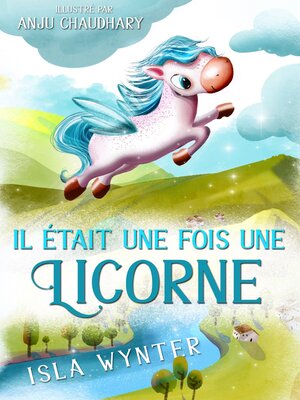 cover image of Il était une fois une Licorne